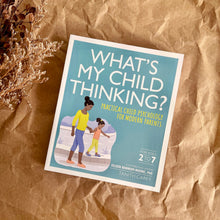 Load image into Gallery viewer, What's My Child Thinking? Practical Child Psychology for Modern Parents by Tanith Carey